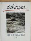 Ulrich Schaffer - Ich wage... [antikvár]