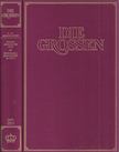 Kurt Fassmann, Max Bill, Hoimar von Ditfurth, Hanno Helbling, Walter Jens, Robert Jungk, Eugen Kogon - Die Grossen Band III/1: 9. bis 12. Jahrhundert; Harun ar-Raschid *766 bis Friedrich Barbarossa *1122/24 [antikvár]