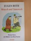 Eugen Roth - Mensch und Unmensch [antikvár]