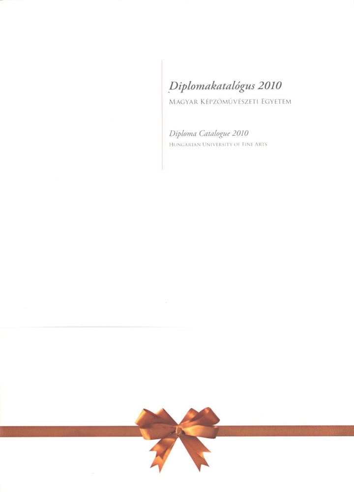 Forián Szabó Noémi - Diplomakatalógus 2010 [antikvár]
