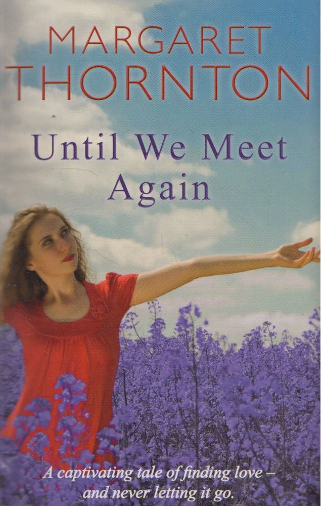Margaret Thornton - Until We Meet Again [antikvár]
