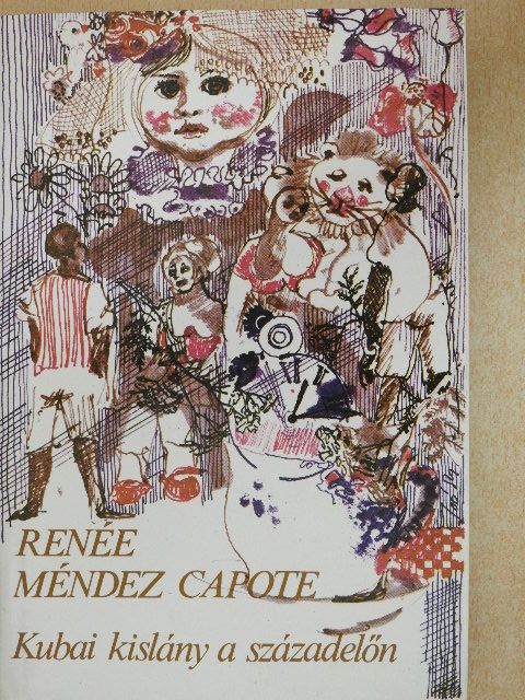 Renée Méndez Capote - Kubai kislány a századelőn [antikvár]
