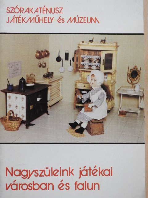 Kriston Vízi József - Nagyszüleink játékai városban és falun [antikvár]
