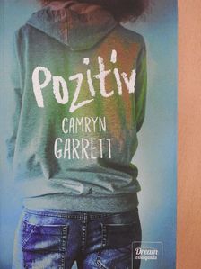 Camryn Garrett - Pozitív [antikvár]