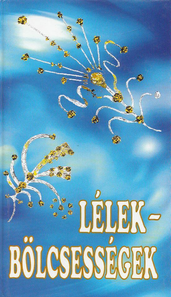 Szeréni György - Lélekbölcsességek [antikvár]