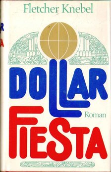 Fletcher Knebel - Dollar Fiesta [antikvár]