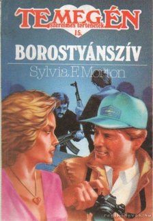 Morton, Sylvia F. - Borostyánszív [antikvár]