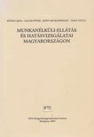 Bódis Lajos, Galasi Péter, Nagy Gyula, John Micklewright - Munkanélküli-ellátás és hatásvizsgálatai Magyarországon [antikvár]
