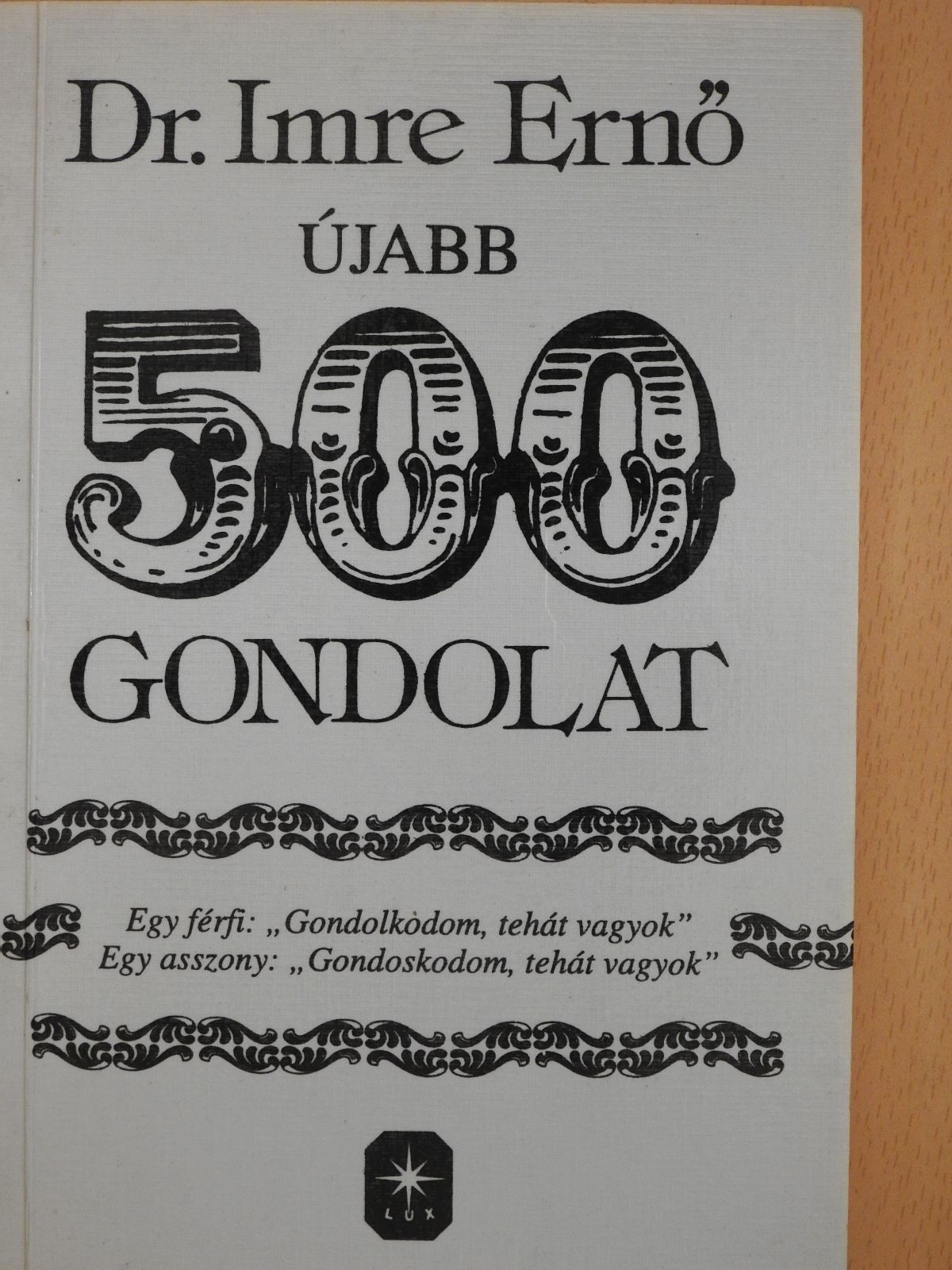Dr. Imre Ernő - Újabb 500 gondolat (dedikált példány) [antikvár]