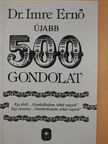 Dr. Imre Ernő - Újabb 500 gondolat (dedikált példány) [antikvár]