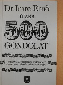 Dr. Imre Ernő - Újabb 500 gondolat (dedikált példány) [antikvár]