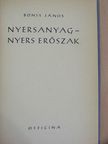 Bónis János - Nyersanyag-nyers erőszak [antikvár]