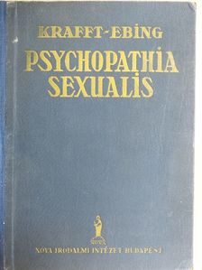 Dr. R. Krafft-Ebing - Psychopathia sexualis [antikvár]