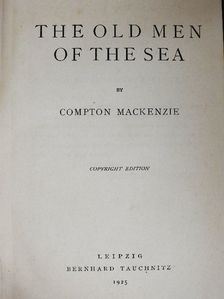 Compton Mackenzie - The old men of the sea [antikvár]