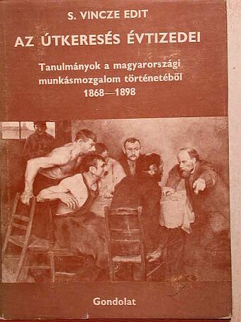 S. Vincze Edit - Az útkeresés évtizedei [antikvár]