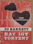 Jo Barrett - Hát így történt [antikvár]