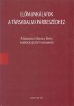 Vizi E. Szilveszter (szerk.), Teplán István (szerk.), Szentpéteri József (szerk.) - Előmunkálatok a társadalmi párbeszédhez [antikvár]