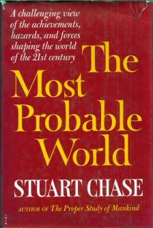 Stuart Chase - The Most Probable World [antikvár]