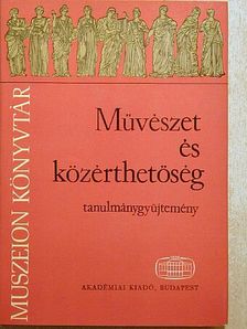 Bécsy Tamás - Művészet és közérthetőség [antikvár]