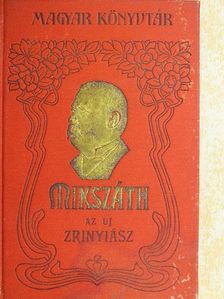 Mikszáth Kálmán - Az uj Zrinyiász [antikvár]