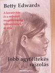Betty Edwards - Jobb agyféltekés rajzolás [antikvár]