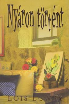 Lois Lowry - Nyáron történt [antikvár]