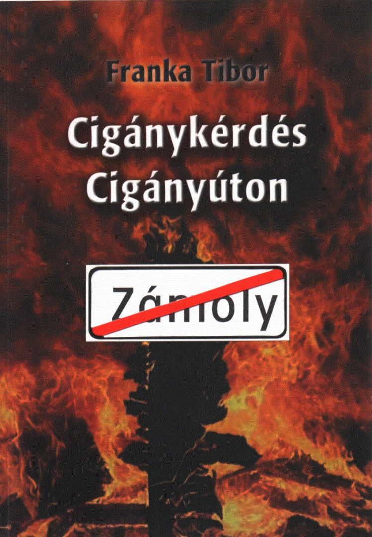 Franka Tibor - Cigánykérdés cigányúton (aláírt) [antikvár]