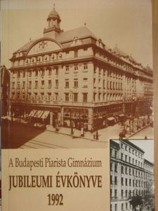 Borián Tibor - A Budapesti Piarista Gimnázium Jubileumi Évkönyve 1992 [antikvár]