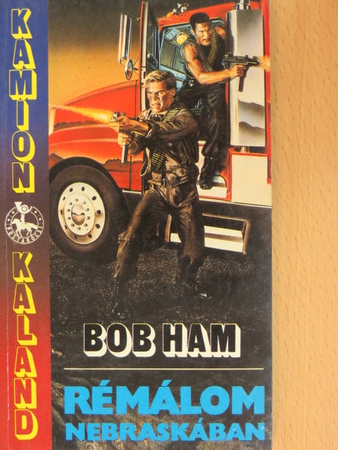 Bob Ham - Rémálom Nebraskában [antikvár]