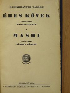 Rabindranath Tagore - Éhes kövek/Mashi [antikvár]