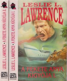 Leslie L. Lawrence - A fekete anya kígyója I-II. [antikvár]
