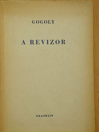 Nikoláj Gogoly - A revizor [antikvár]