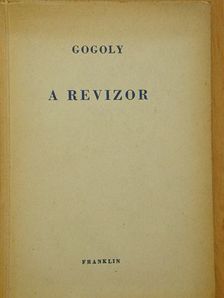 Nikoláj Gogoly - A revizor [antikvár]