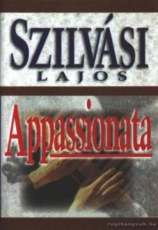 SZILVÁSI LAJOS - Appassionata [antikvár]