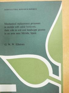 G. W. W. Elbersen - Mechanical replacement processes in mobile soft calcic horizons; their role in soil and landscape genesis in an area near Mérida, Spain [antikvár]
