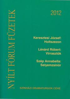 Keresztesi József, LÉNÁRD RÓBERT, Szép Annabella - Nyílt Fórum 2012 [antikvár]