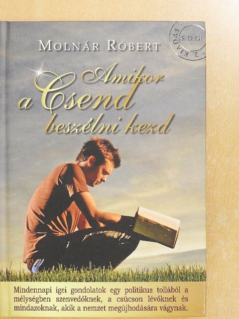 Molnár Róbert - Amikor a Csend beszélni kezd [antikvár]