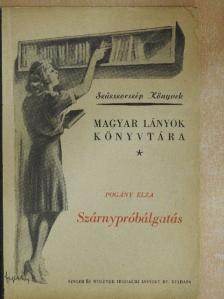 Pogány Elza - Szárnypróbálgatás [antikvár]