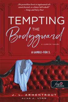Jennifer L. Armentrout writing as J. Lynn - Tempting the Bodyguard - A csábító testőr