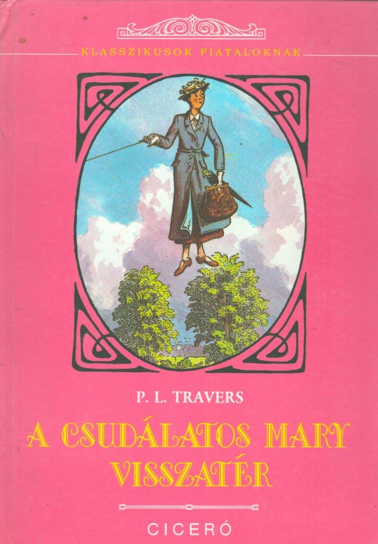 Pamela Lyndon Travers - A csudálatos Mary visszatér [antikvár]