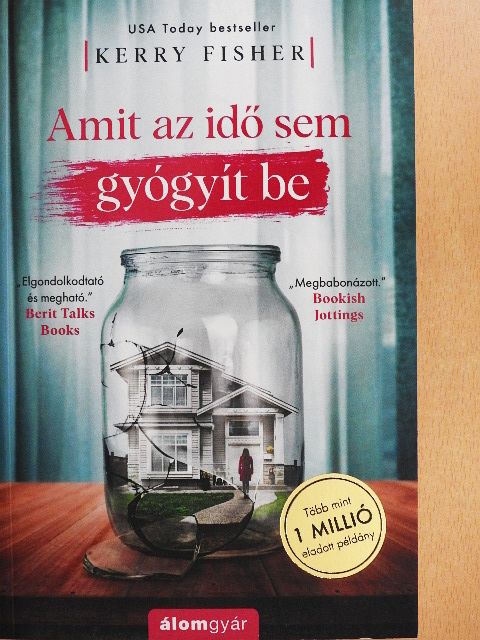 Kerry Fisher - Amit az idő sem gyógyít be [antikvár]