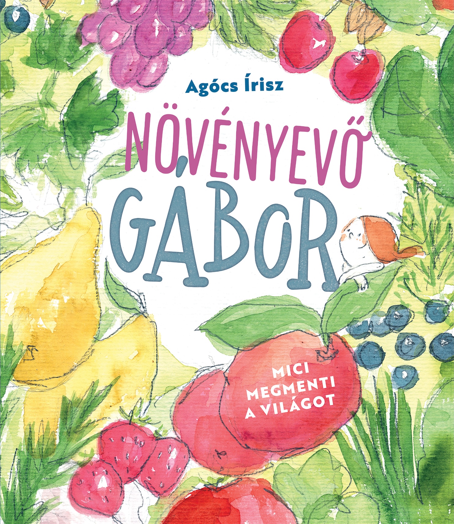 Agócs Írisz - Növényevő Gábor