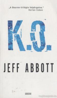 Jeff Abbott - K.O. [antikvár]