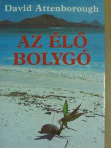 David Attenborough - Az élő bolygó [antikvár]