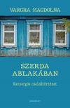 Vargha Magdolna - Szerda ablakában