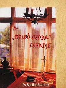 M. Basilea Schlink - A "belső szoba" csendje [antikvár]