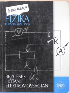Dr. Honyek Gyula - Fizika III. osztályosoknak [antikvár]