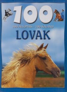 Camilla de la Bedoyere - 100 állomás - 100 kaland: Lovak [antikvár]