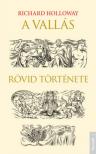 RICHARD HOLLOWAY - A vallás rövid története [antikvár]