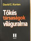 David C. Korten - Tőkés társaságok világuralma [antikvár]